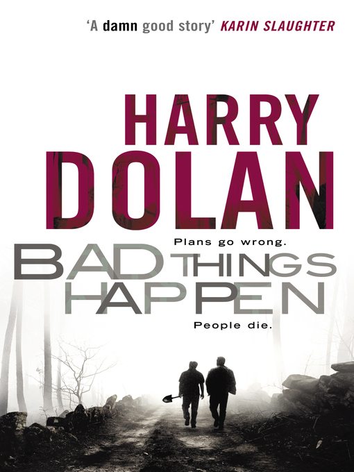 Title details for Bad Things Happen by Harry Dolan - Available
